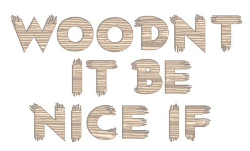 Woodn't it be nice if logo